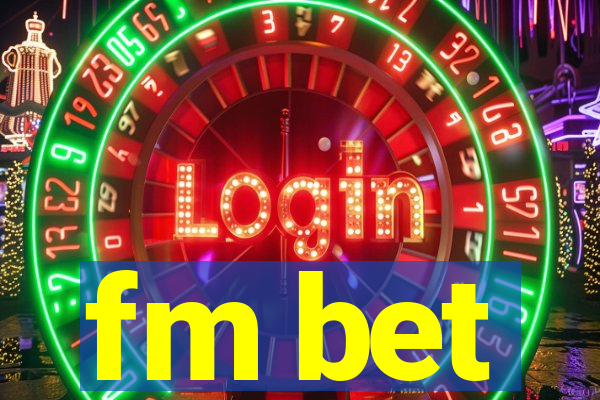 fm bet